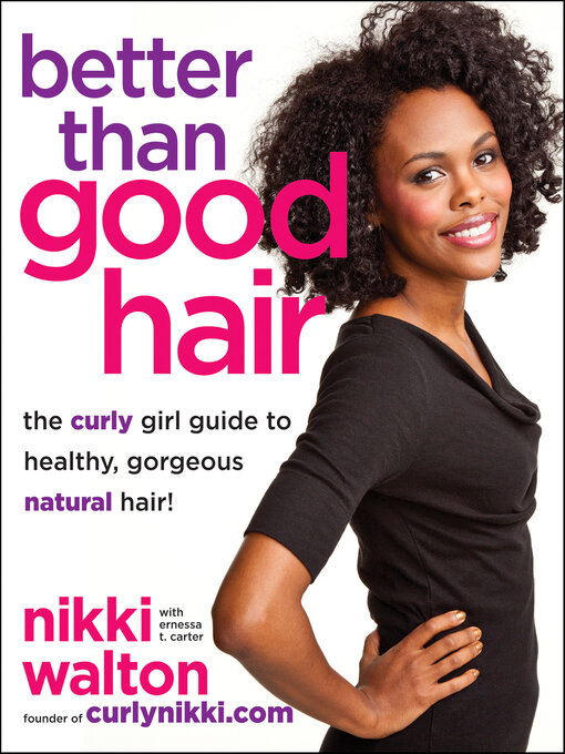 Title details for Better Than Good Hair by Nikki Walton - Available